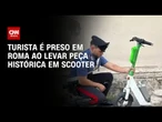 Turista alemão é preso levando artefato histórico em scooter na Itália | CNN 360°
