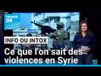 Ce que l'on sait des violences qui ont fait plus de 1000 morts dans le Nord-Ouest de la Syrie