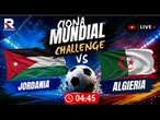 Jordania  vs Algieria  | Ciona Mundial Challenge | Transmisja Na Żywo