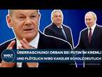 UKRAINE-KRIEG: Überraschung in Moskau! Orban bei Putin im Kreml! Plötzlich wird Olaf Scholz deutlich