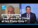 Droits de douanes entre les Etats-Unis et la Chine : vers un "deal" ? • FRANCE 24
