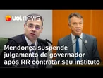Mendonça suspende julgamento de Denarium após governo de Roraima contratar curso de seu instituto