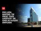 TSE prevê "caos logístico" em caso de eleição unificada | BASTIDORES CNN