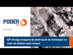 IDF divulga imagens da destruição da instalação nuclear de Isfahan após ataque