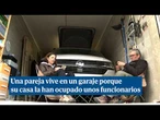Un matrimonio vive en un garaje porque su casa la han ocupado unos funcionarios de Tarragona
