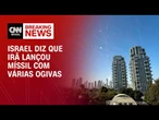 Israel diz que Irã lançou míssil balístico com múltiplas ogivas | LIVE CNN