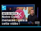 Prudence face à cette vidéo menaçant Notre-Dame-de-Paris • FRANCE 24