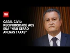 Reciprocidade aos EUA não serão apenas taxas, diz Rui Costa | AGORA CNN