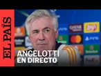 DIRECTO | Rueda de prensa del entrenador del Real Madrid, Carlo Ancelotti | EL PAÍS