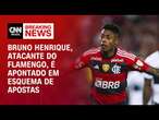 Bruno Henrique, atacante do Flamengo, é apontado em esquema de apostas | CNN NOVO DIA