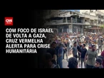 Cruz Vermelha: Palestinos temem que conflito com Irã tire atenção da situação em Gaza | CNN ARENA