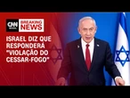 Israel acusa Irã de violar cessar-fogo e diz que “responderá com força” | CNN NOVO DIA