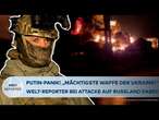 UKRAINE-KRIEG: Putin in Panik! 