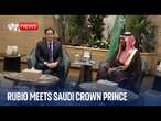 US Secretary of State Marco Rubio meets Saudi Crown Prince ahead of Russia talks