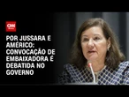 Brasil avalia chamar embaixadora em Washington para discutir tarifaço | CNN 360º