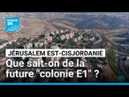 Israël approuve la création d'une colonie qui séparerait Jérusalem Est de la Cisjordanie occupée