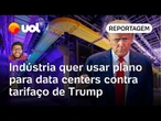 Indústria de tecnologia do Brasil quer usar plano para data centers como solução ao tarifaço dos EUA