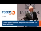 Crime organizado virou “empresa multinacional”, diz Lula na Interpol