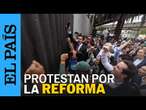 MÉXICO | Jueces protestan frente Cámara de Diputados para impedir la reforma judicial | EL PAÍS