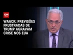 Waack: Previsões frustradas de Trump agravam crise nos EUA | WW