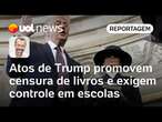 Atos de Trump promovem censura de livros e exigem controle em escolas nos EUA | Jamil Chade