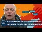 PUTINS KRIEG: Sorge vor russischen Vormarsch! Ukrainer verbarrikadieren sich in Pokrowsk!