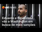 Eduardo Bolsonaro e Paulo Figueiredo vão a Washington em busca de mais sanções contra o Brasil