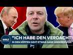 PUTINS KRIEG: Vor Verhandlungen! "Ich habe den Verdacht! In den Köpfen geht etwas ganz anderes vor!"