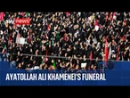 Funeral of Iran's former supreme leader Ayatollah Ali Khamenei