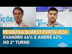 Pesquisa Quaest Fortaleza 2º Turno: Evandro 44% e André 42% candidatos seguem tecnicamente empatados