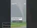 Possible tornado touches down in Minnesota