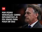 Carro diplomático já foi usado para fuga em 2012 | CNN ARENA