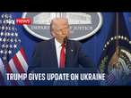 President Trump says there is 'still a long way to go' until Ukraine-Russia ceasefire is resolved