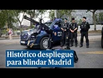 Histórico despliegue para blindar Madrid durante la visita del Papa