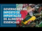 Governo zera imposto de importação para café, carne e azeite; impacto pode chegar a R$ 650 milhões