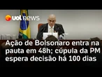 Caso Bolsonaro entra na pauta em 48h, enquanto cúpula da PM espera julgamento há 100 dias