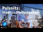 Pulsnitz: Stadt der Pfeffekuchen | tagesthemen mittendrin