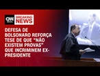 Defesa de Bolsonaro: processo estritamente jurídico não leva à condenação | BASTIDORES CNN