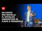 Flávio Bolsonaro é oficializado como candidato do PL em convenção neste sábado (25) | AGORA CNN