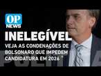 Inelegível: Relembre as condenações de Bolsonaro que impedem disputa em 2026 l O POVO NEWS