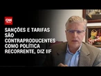 Sanções e tarifas são contraproducentes como política recorrente, diz IIF WW Especial
