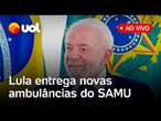 Lula fala ao vivo e entrega novas ambulâncias do Samu para 559 cidades em Sorocaba; assista