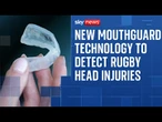 New mouthguard technology aims to detect head injuries in women's rugby union