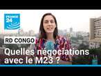 RD Congo : quelles négociations avec le M23 ? • FRANCE 24