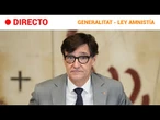 LEY AMNISTÍA  EN DIRECTO: ILLA reacciona al AVAL de TRIBUNAL COSTITUCIONAL | RTVE Noticias
