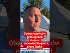 Obawa obrońców granic przed akcjami zapowiedzianymi przez Tuska