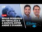 Novas pesquisas em Fortaleza e a disputa entre André e Evandro | Jogo Político #357