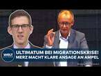 DEUTSCHLAND: Merz setzt Ampel ein Ultimatum bei Migrationskrise! FDP unterstützt Union bei Plan