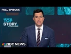 Top Story with Tom Llamas - June 6 | NBC News NOW