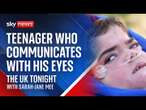 Young teenager who learnt to communicate with his eyes